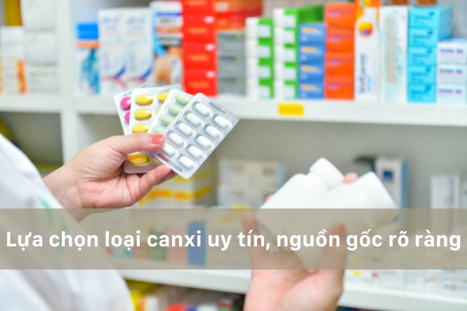 Lựa chọn loại canxi hữu cơ uy tín rõ nguồn gốc
