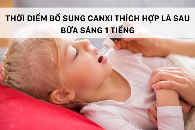 Thời điểm thích hợp bổ sung canxi cho trẻ 3 tuổi