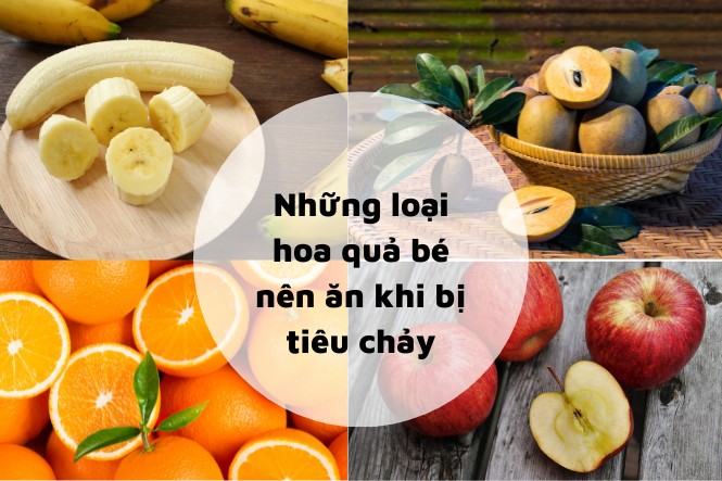 Trẻ em bị nôn và tiêu chảy nên ăn gì: Một số loại hoa quả