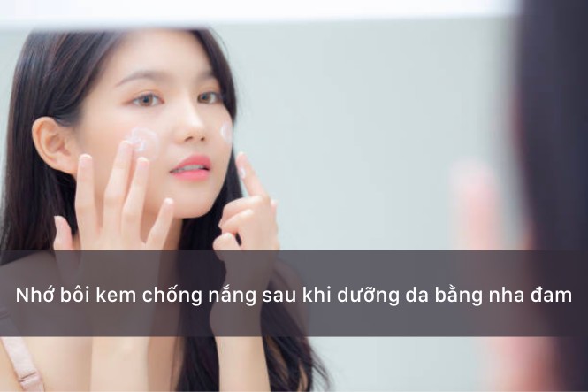 Bôi kem chống nắng đầy đủ sau khi dưỡng da bằng nha đam