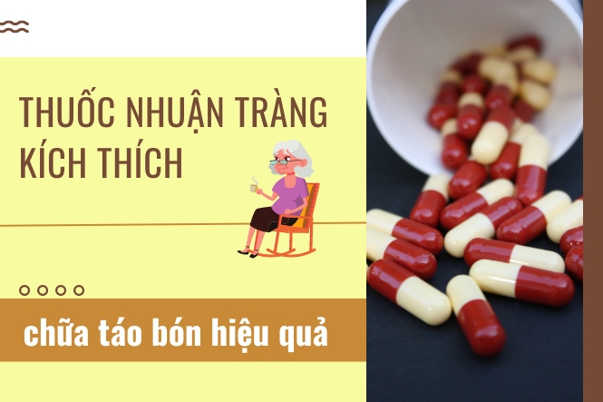 Thuốc nhuận tràng kích thích giúp trị táo bón ở người già hiệu quả