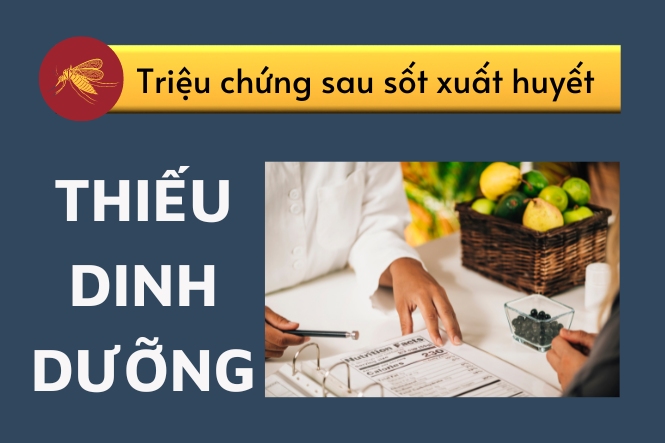 Sau khi khỏi sốt xuất huyết, người bệnh vẫn bị thiếu chất dinh dưỡng