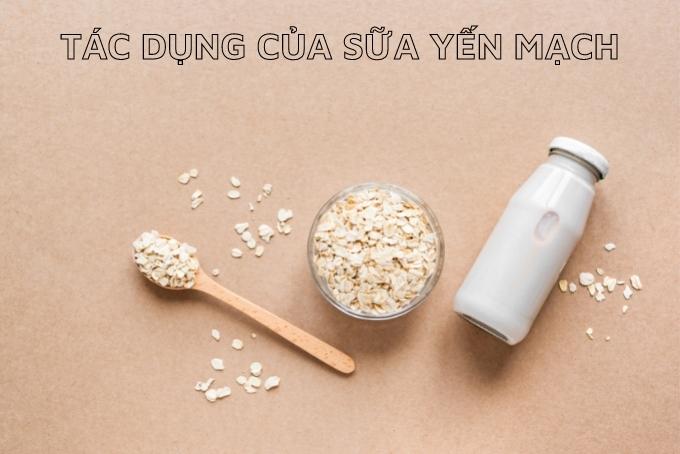Tác dụng của sữa yến mạch